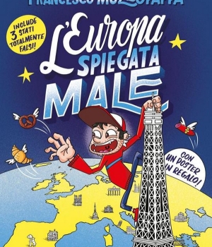 L’ Europa spiegata male, Francesco Muzzopappa, De Agostini, 14,90€